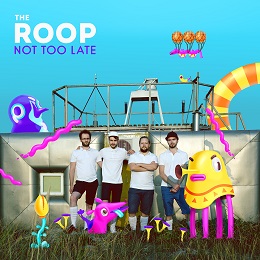 The Roop - Not Too Late. 